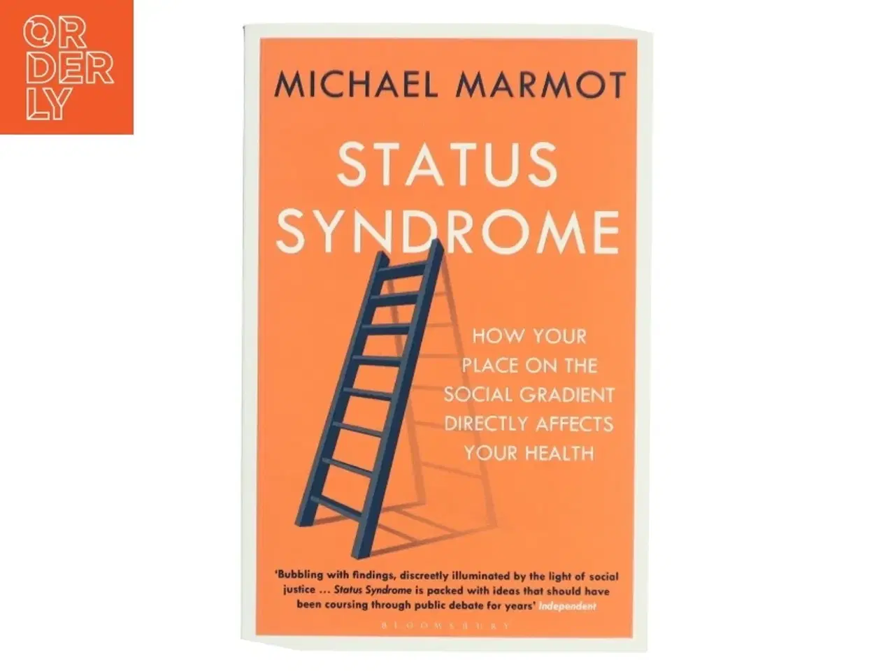 Billede 1 - Status syndrome - how your place on the social gradient directly affects yo af Michael Marmot (Bog)