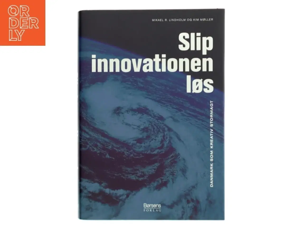 Billede 1 - Slip innovationen løs : Danmark som kreativ stormagt (Bog)