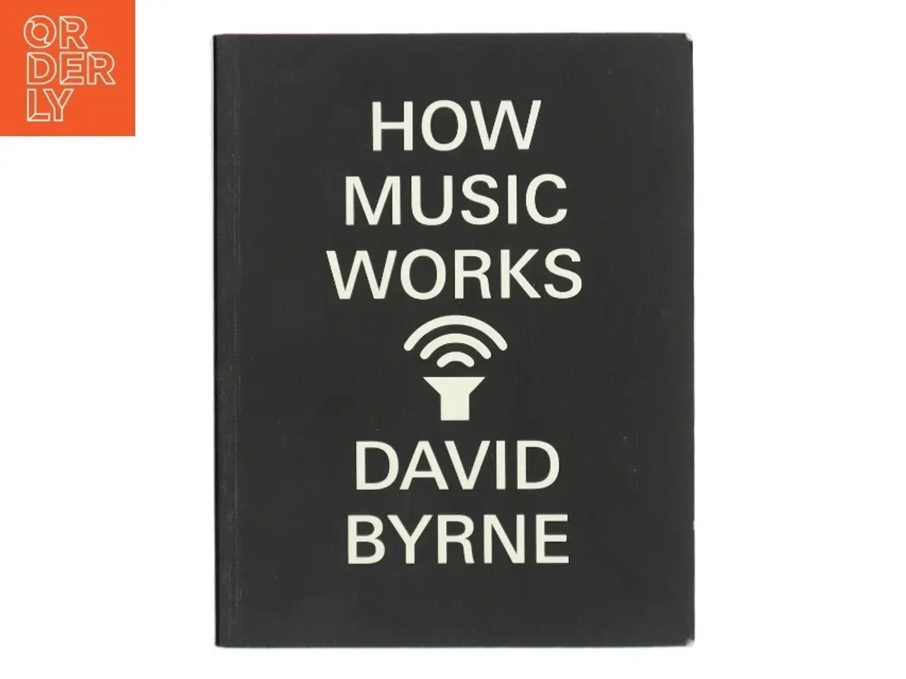 Billede 1 - How Music Works af David Byrne (Bog)