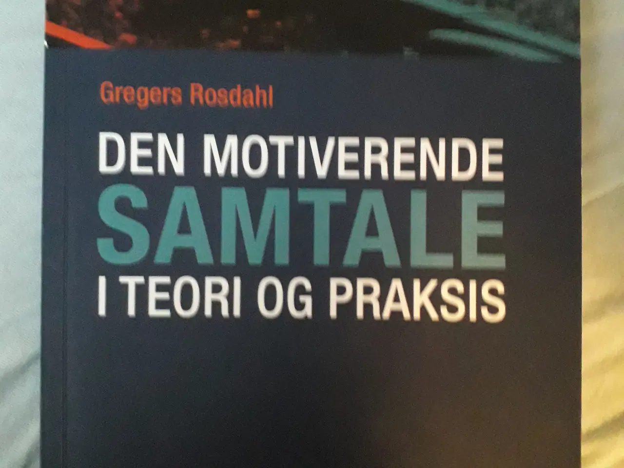 Billede 1 - Den motiverende samtale i teori og praksis