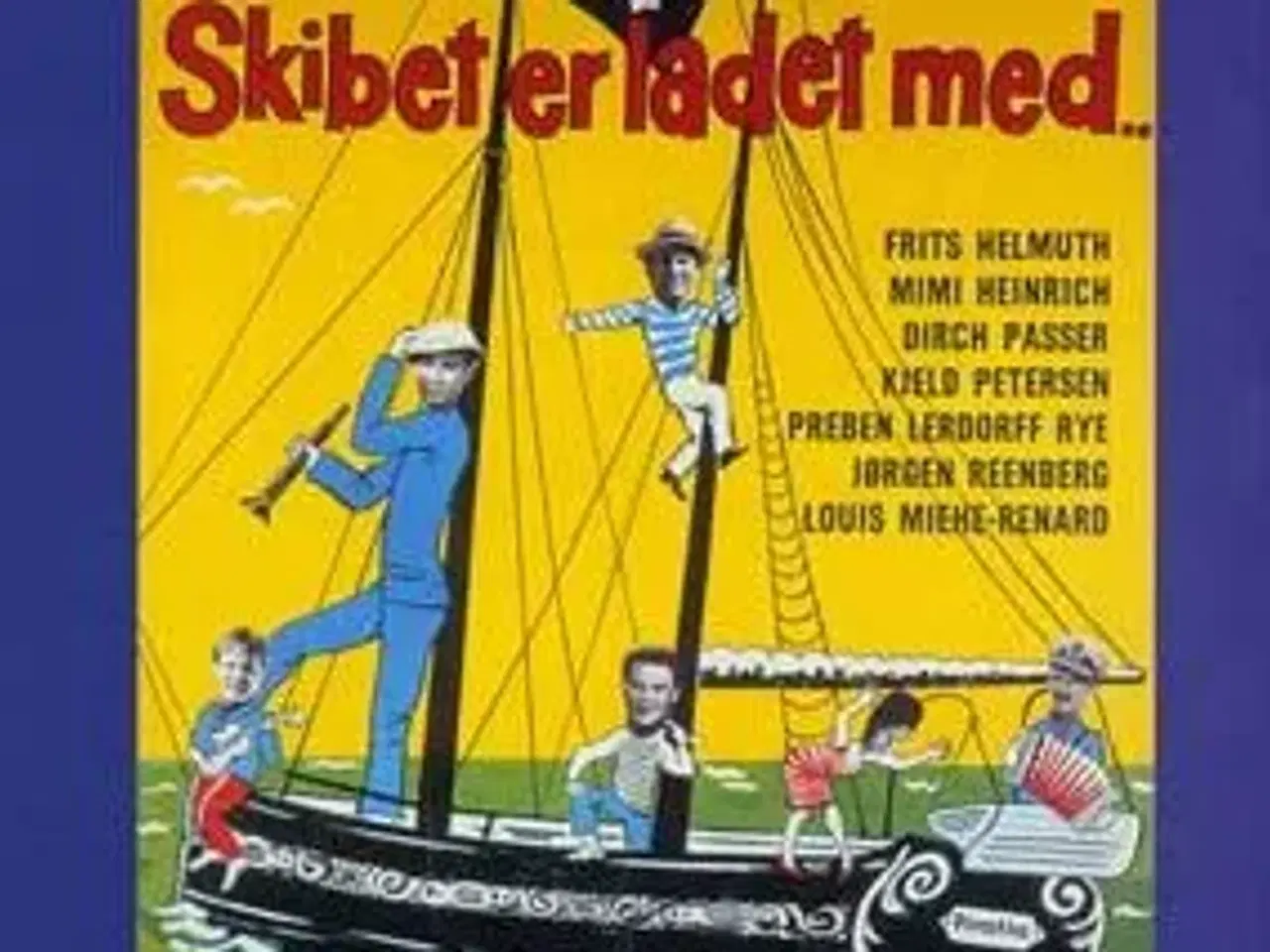 Billede 1 - Dirch Passer ; SKIBET ER LADET MED
