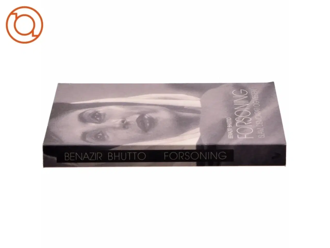 Billede 2 - Forsoning : islam, demokrati og Vesten af Benazır Bhutto (Bog)