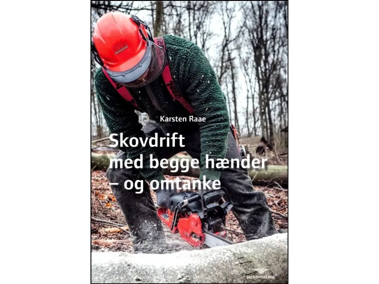 Billede 1 - Skovdrift med begge hænder - og omtanke