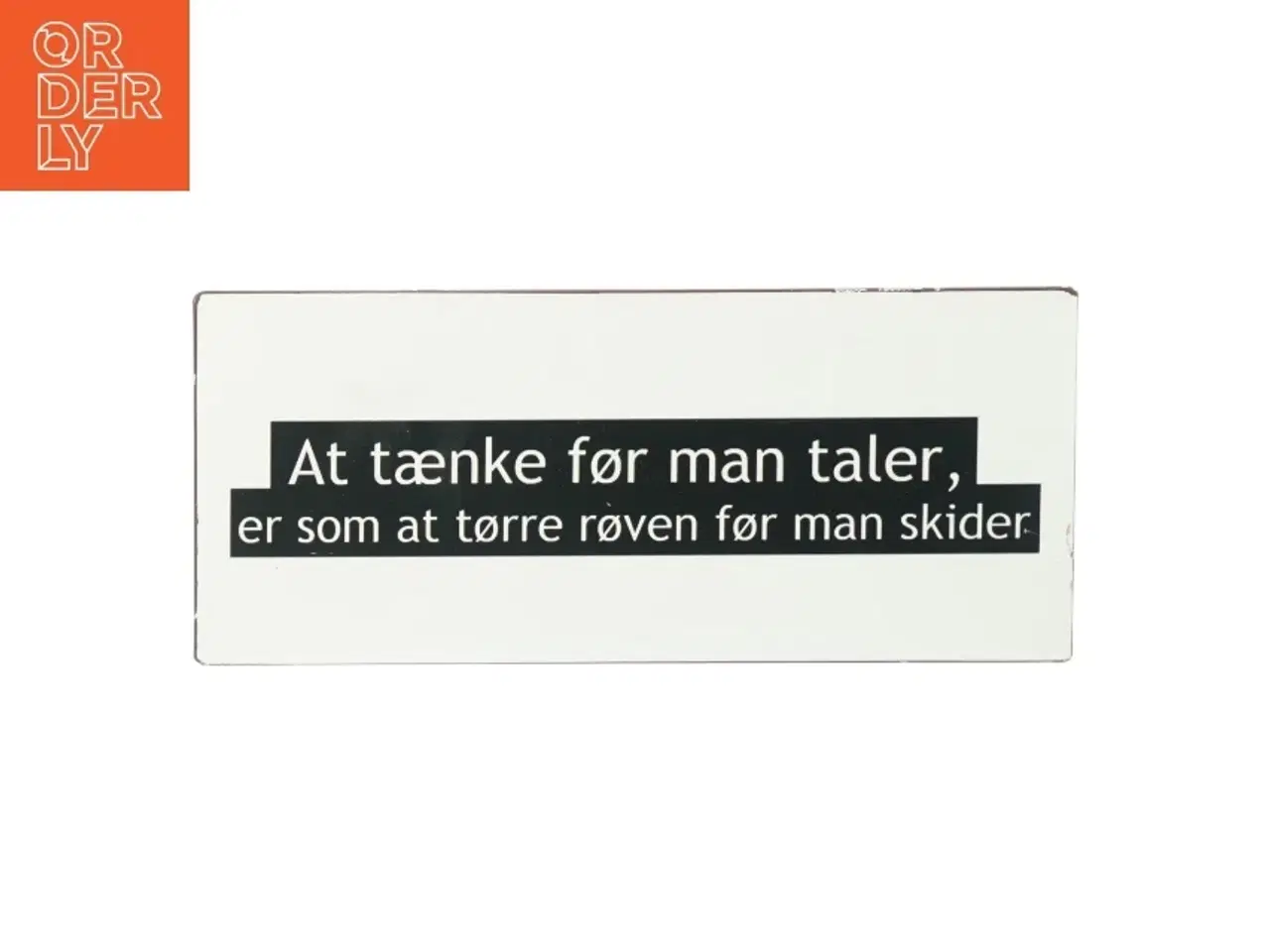Billede 1 - Skilt med dansk ordsprog (str. 30,5 x. 13 cm)