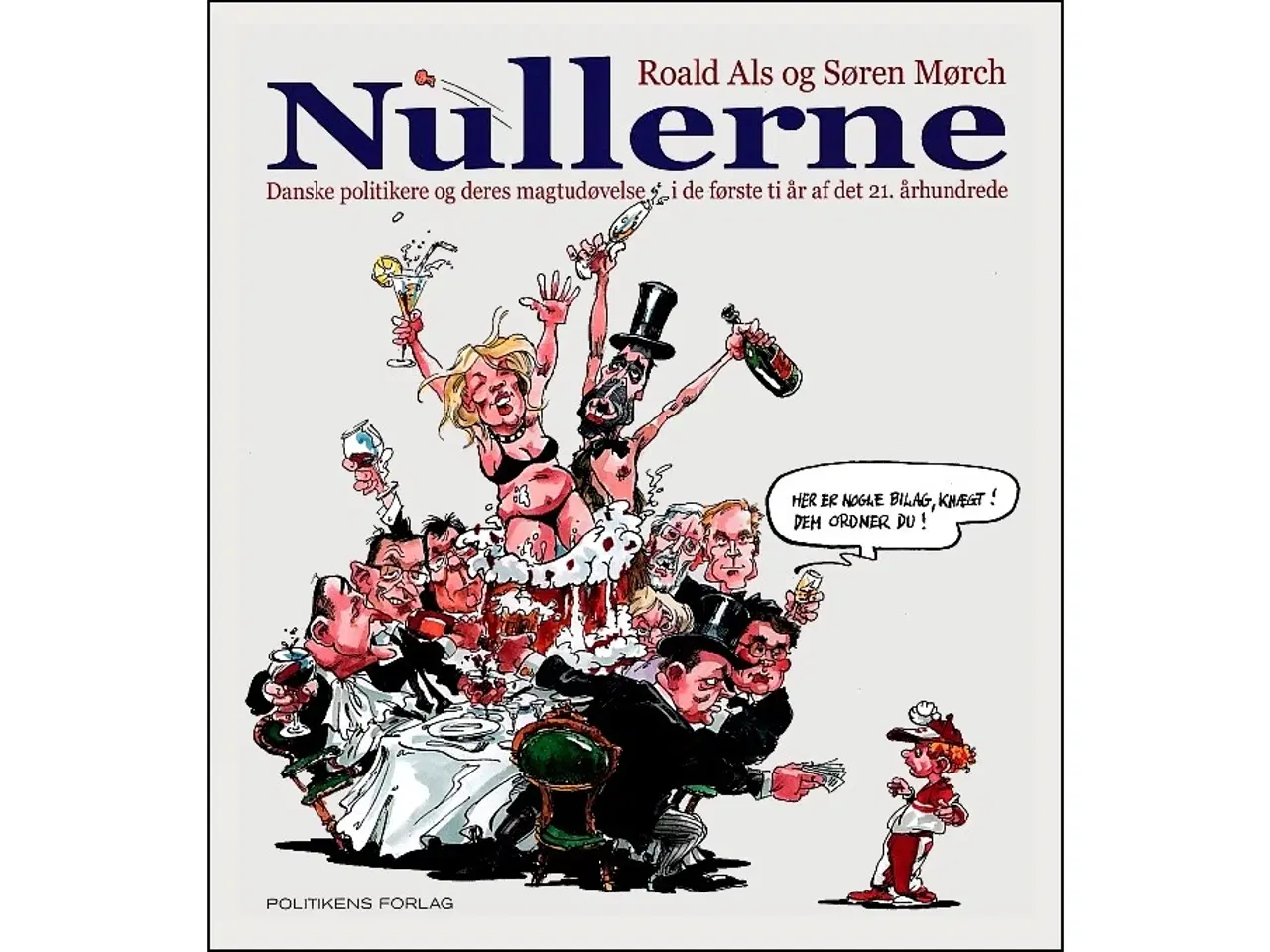 Billede 1 - Nullerne - danske politikere og deres magtudøvelse