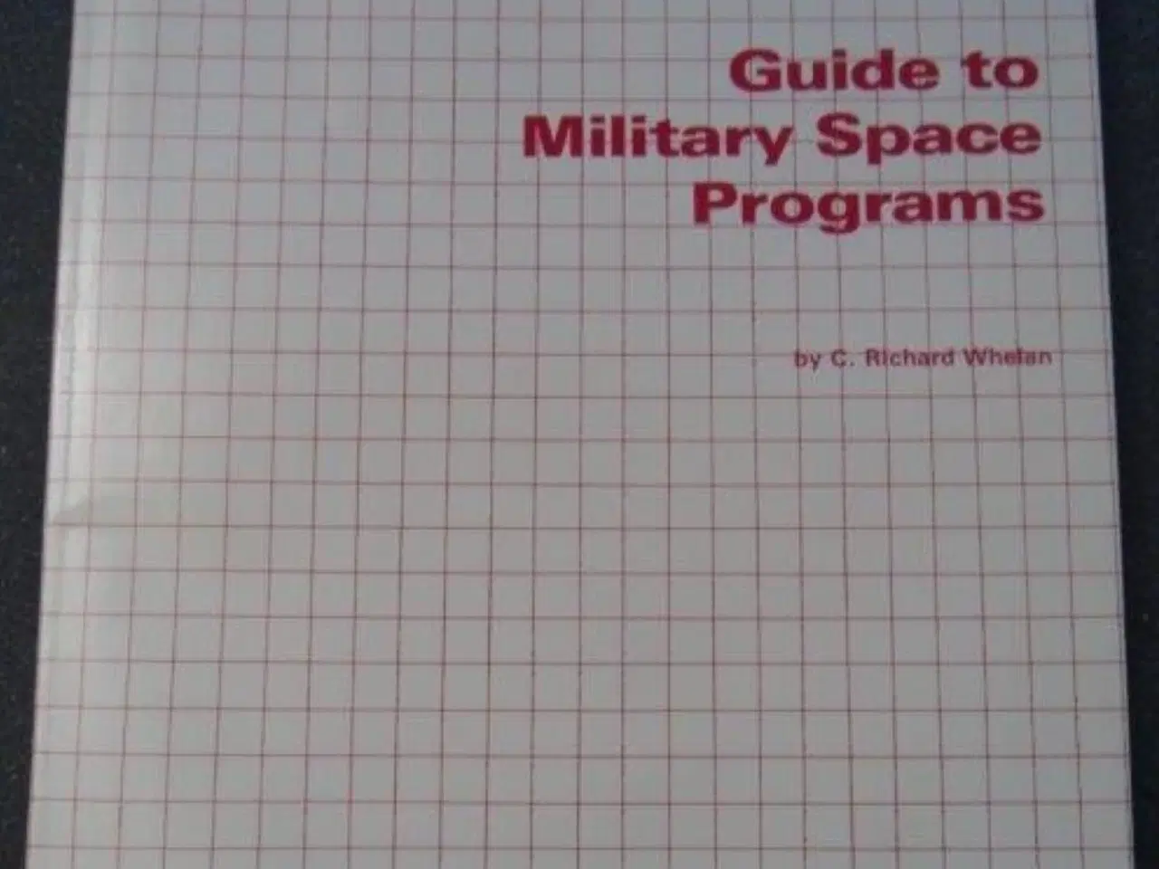 Billede 1 - Guide to Military Space Programs, Whelan