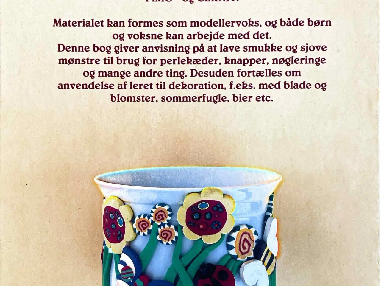 Billede 7 - Det nye ler / Fimo og Cernit 