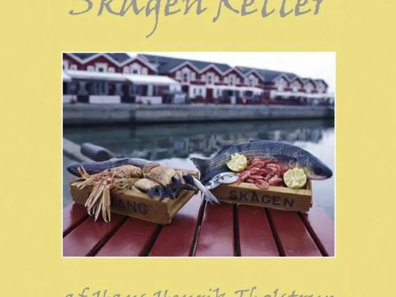 Billede 1 - Skagen Retter af Hans Henrik Tholstrup,