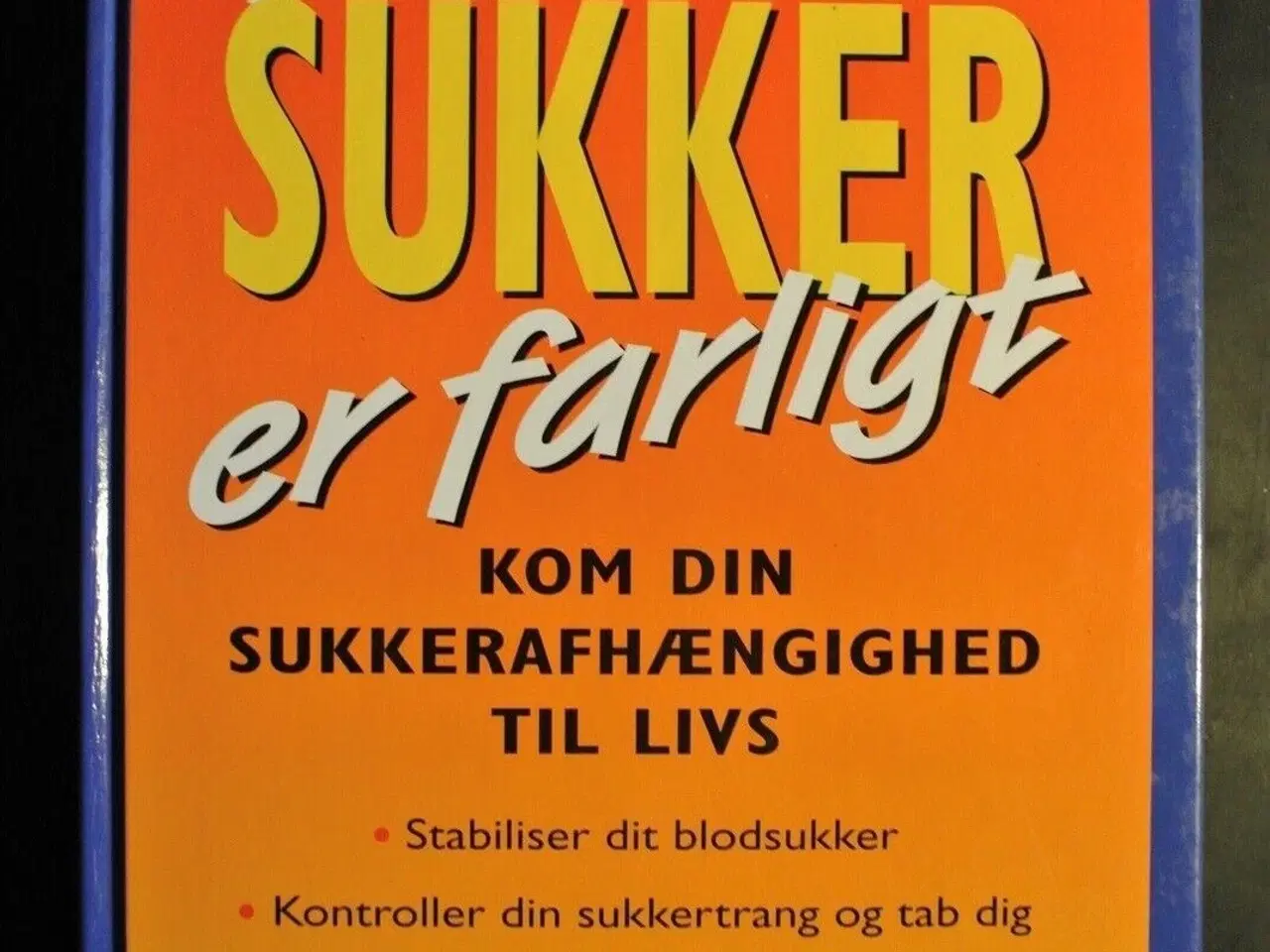 Billede 1 - hvorfor sukker er farligt, af kathleen desmaison, 