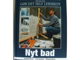 Gør det selv leksikon - Nyt bad
