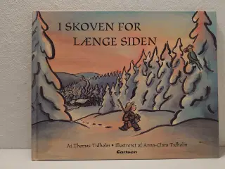 Thomas Tidholm: I skoven for længe siden. 1993.
