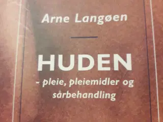 Huden - pleie, pleiemidler og sårbehandling
