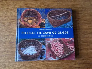 PILEFLET TIL GAVN OG GLÆDE  af Birgit Østergaard-J